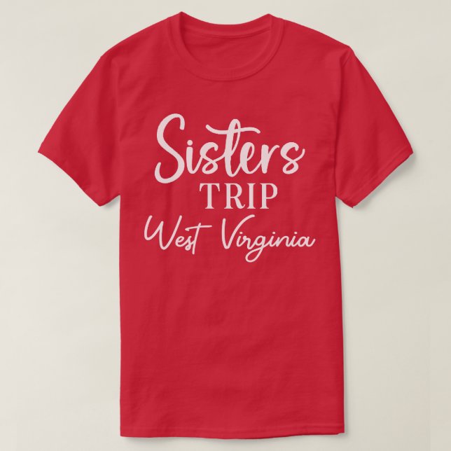 Camiseta Sisters Trip West Virginia (Frente do Design)