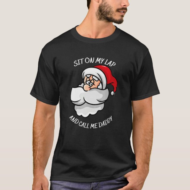 Camiseta Sit on my lap and call me daddy with Santa's smili (Frente)