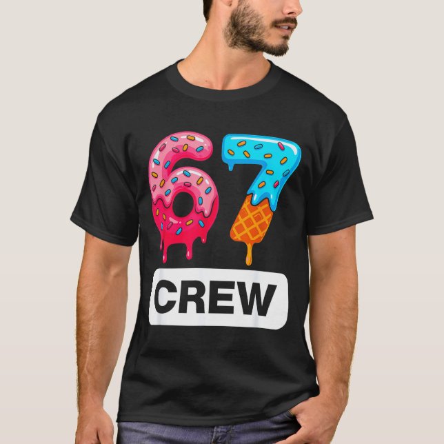 Camiseta Six Seven 67 Birthday Crew Ice Cream Cake Gen Alph (Frente)