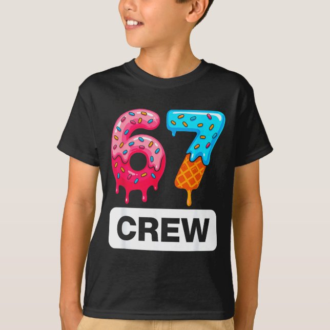 Camiseta Six Seven 67 Birthday Crew Ice Cream Cake Gen Alph (Frente)