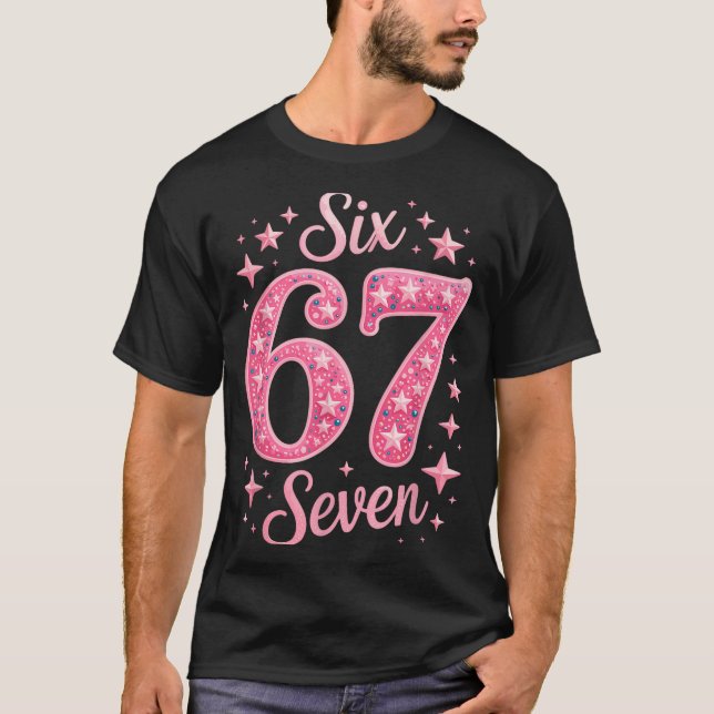 Camiseta Six Seven 67 Birthdayalpha Slang Gen 67th Number 6 (Frente)