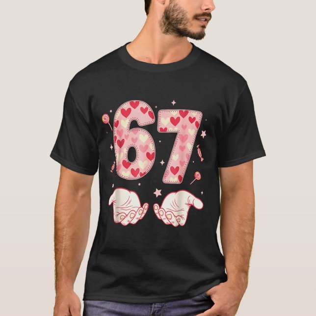 Camiseta Six Seven 67 Meme 6 7 Valentines Day Heart Men Wom (Frente)