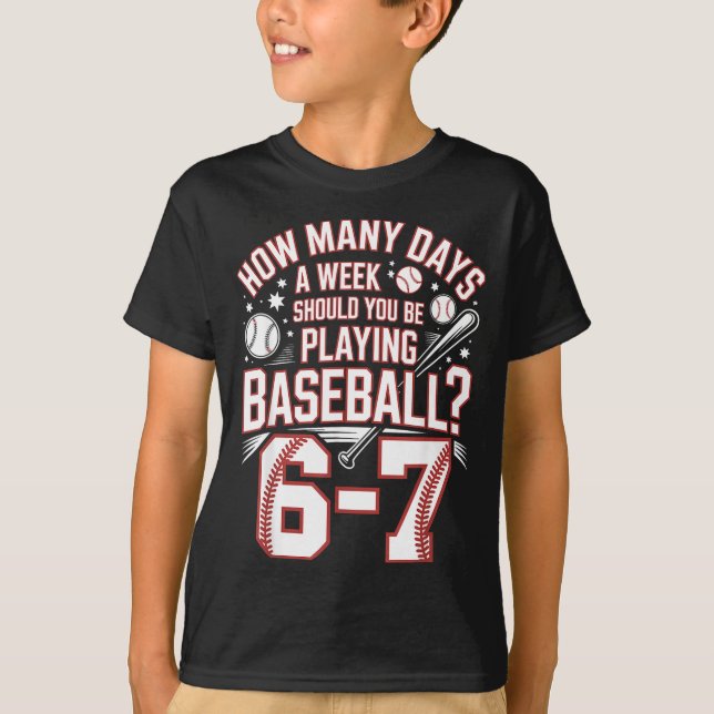 Camiseta Six Seven Baseball Meme How Many Days 6-7  (Frente)