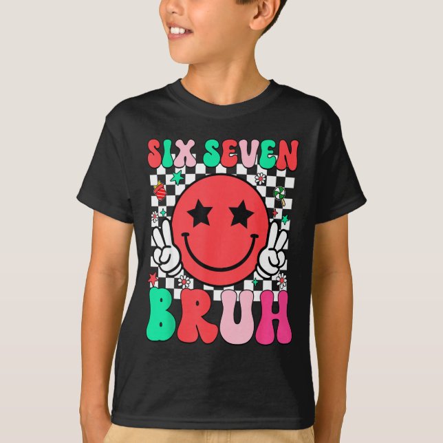 Camiseta Six Seven Bruh 6 7 Meme Gen Alpha Slang Funny Shir (Frente)