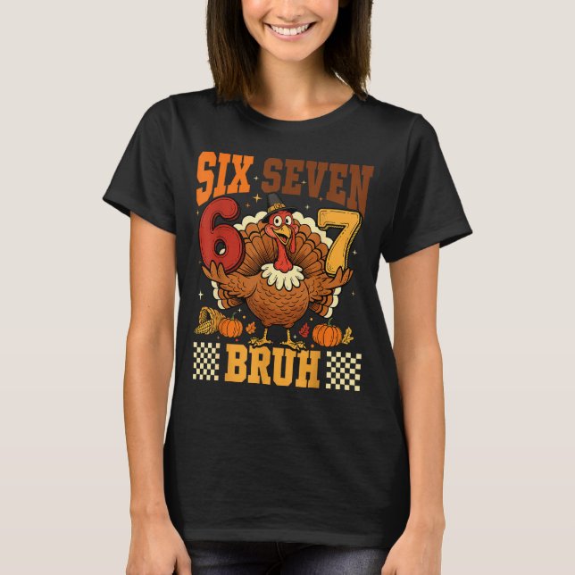 Camiseta Six Seven Bruh 6 7 Meme Turkey Thanksgiving Boys G (Frente)