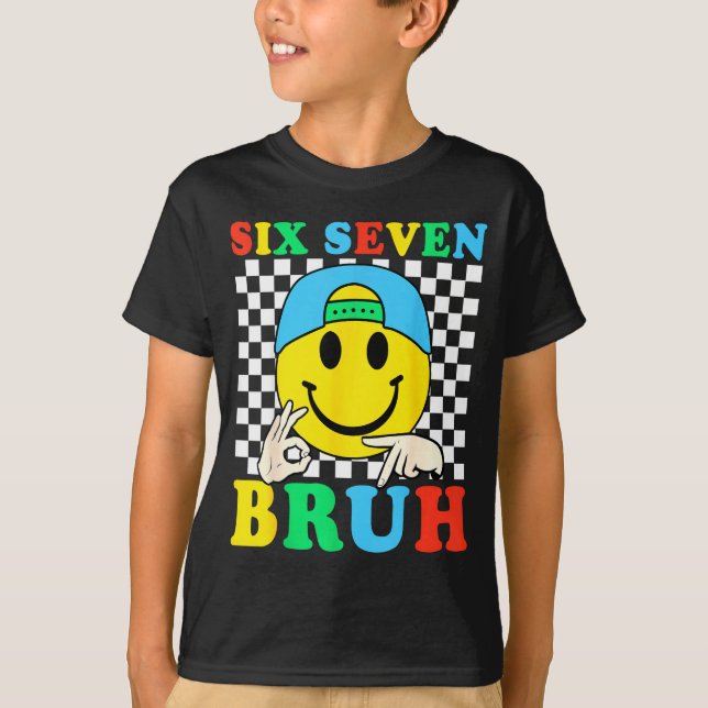 Camiseta Six Seven Bruh Boys 67 Meme Gen Alpha Slang 6 7 Ki (Frente)