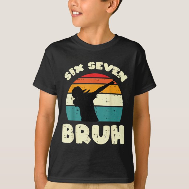Camiseta Six Seven Bruh Dab Funny 67 Costume 6 7 Meme Kids  (Frente)