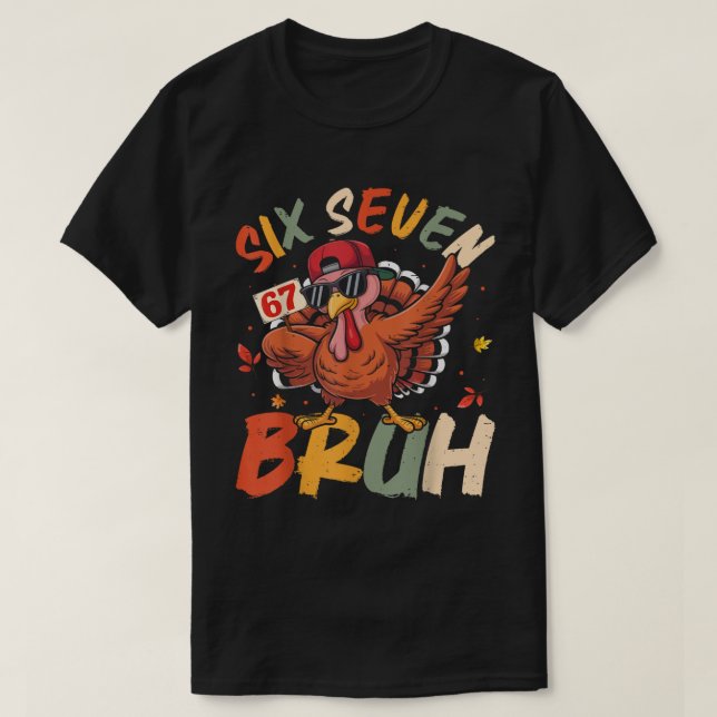 Camiseta Six Seven Bruh Funny Turkey Meme Art (Frente do Design)