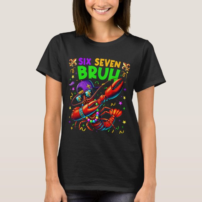 Camiseta Six Seven Bruh Mardi Gras Dabbing Crawfish Men Wom (Frente)