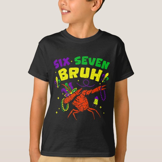 Camiseta Six Seven Bruh Mardi Gras Funny Crawfish Dabbing 6 (Frente)