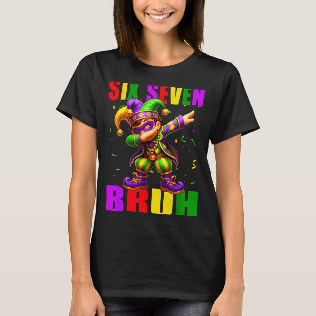 Camiseta Six Seven Bruh Mardi Gras Jester Dab 6 7 Meme Fat  (Frente)