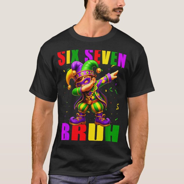 Camiseta Six Seven Bruh Mardi Gras Jester Dab 6 7 Meme Fat  (Frente)