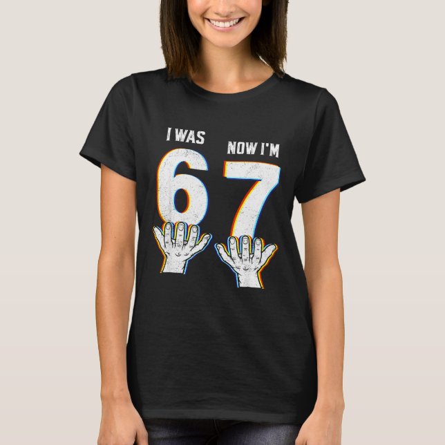 Camiseta Six Seven Meme 7 Year Old Birthday Shirt Was 6 Now (Frente)