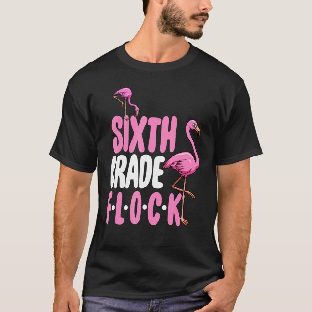 Camiseta Sixth Grade Flock  Pink Flamingo (Frente)