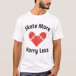 Camiseta Skate Mais Preocupado Menos - Patinação Engraçada