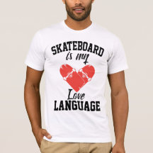 Skateboard é Minha Linguagem do Amor -  Skateboard