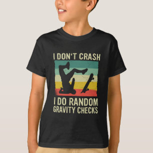 Camiseta Skateboard Não Bato Faço Verificação de Gravidade