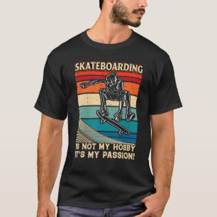 Camiseta Skateboard não é meu passatempo, é minha paixão di