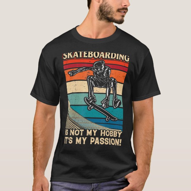 Camiseta Skateboard não é meu passatempo, é minha paixão di (Frente)