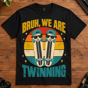 Camiseta Skater Bruh Estamos Gêmeos Vibe Correspondente