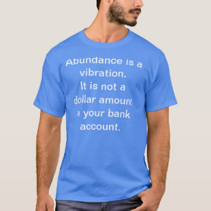 Camiseta Skeezer Abundance Vibration Bank Account T-Shirt