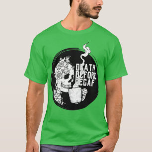Camiseta Skeleton Coffee Death Antes Do Decaf