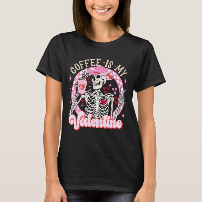 Camiseta Skeleton Coffee Is My Valentine Funny Valentines D (Frente)
