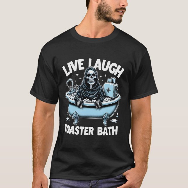 Camiseta Skeleton Halloween Live Laugh Toaster Bath Design (Frente)