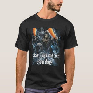Camiseta Skeleton Meme Hoje Vou Comer Duas Tendências De Cã