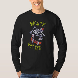 Camiseta Skeleton Skateboarder skate ou die