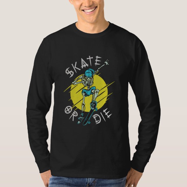 Camiseta Skeleton Skateboarder skate ou die (Frente)