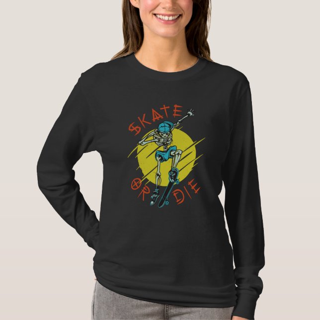 Camiseta Skeleton Skateboarder skate ou die (Frente)
