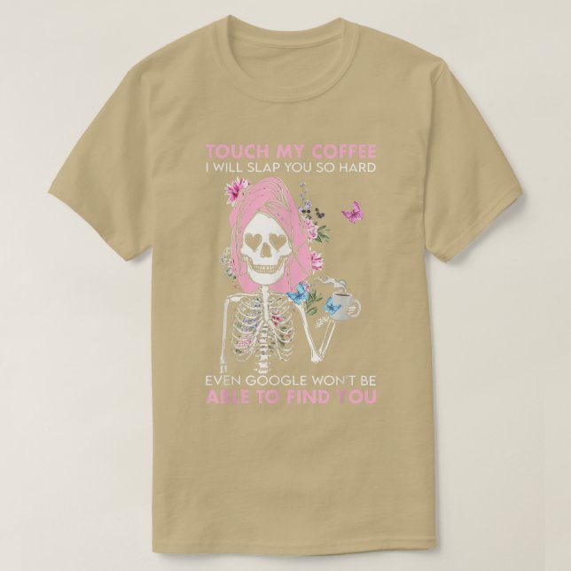 Camiseta Skeleton Sloth Touchs My Coffee I Slap You So Hard (Frente do Design)