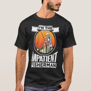 Camiseta Skeleton sou o impaciente pescador pescador Hobb