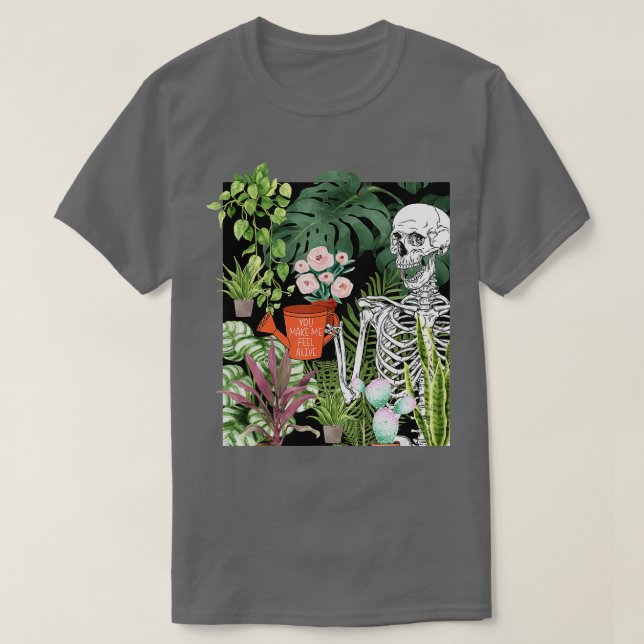 Camiseta Skeleton Water Plant Você Me Faz Sentir Vivo Garde (Frente do Design)