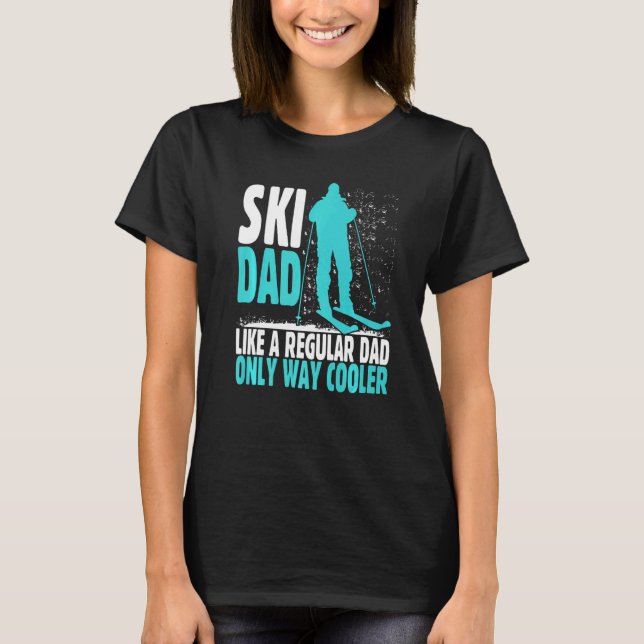 Camiseta Ski Dad Like Regular Dad But Cooler Ski Cool Adven (Frente)