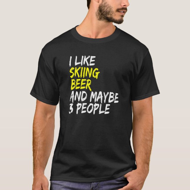 Camiseta Ski Instructor Saying Design I like Skiing & Beer  (Frente)