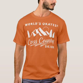 Camiseta Ski Quote Worlds Okayest Cross Country Skier XC Sn