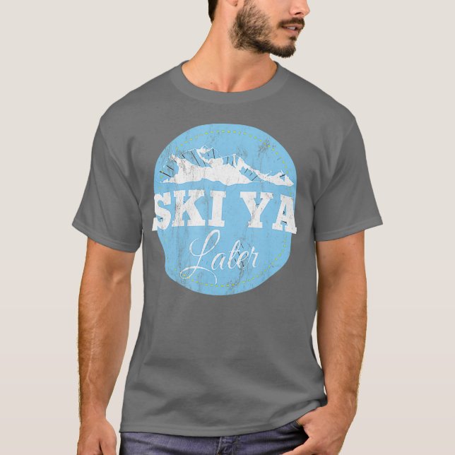 Camiseta Ski Ya Later Funny Skiing (Frente)