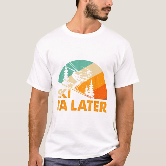 Camiseta Ski You Later Winter Holiday Skiing Ski Driver Fun (Frente)