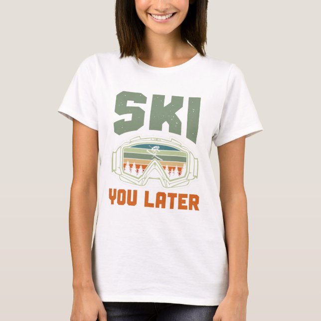 Camiseta Skier Funny Ski You Later Winter Skiing  (Frente)