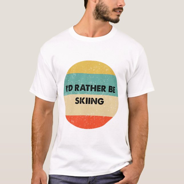Camiseta Skier Shirt I'd Rather Be Skiing  (Frente)