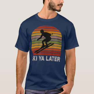 Camiseta Skiers retro vintage skiing fun ski ya later for