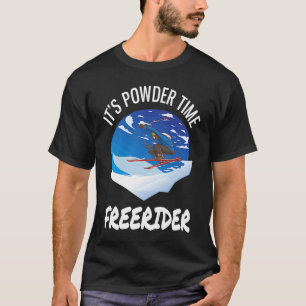 Camiseta Skiing It's Powder Time Freerider Freeriding