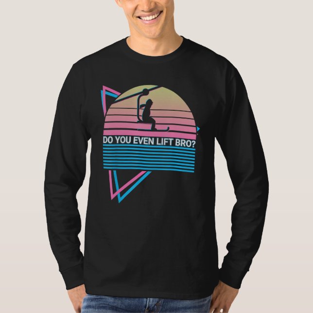 Camiseta Skiing Ski Retro Do You Even Lift Bro (Frente)