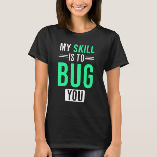 Camiseta Skill Memes - Minha Habilidade É Inseto 1
