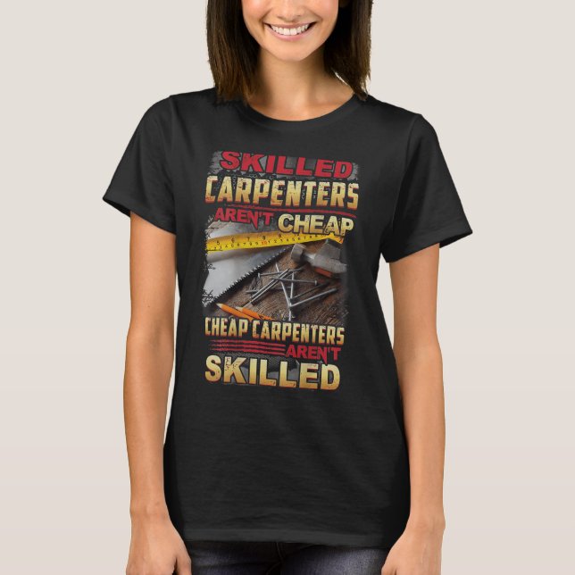 Camiseta Skilled Carpenters Aren't I Can't Fix Stud On Back (Frente)