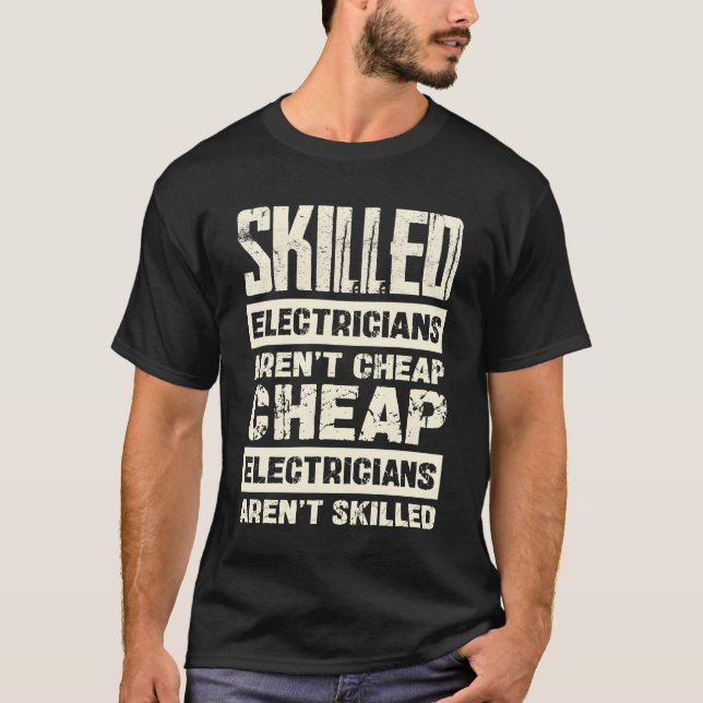 Camiseta Skilled Electricians Arent Cheap Statement family (Frente)