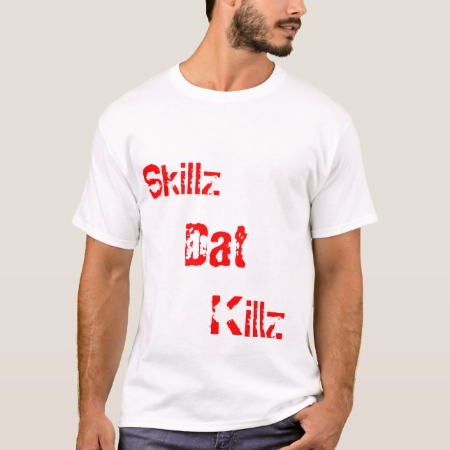 Camiseta Skillz, Dat, Killz TKD (Frente)