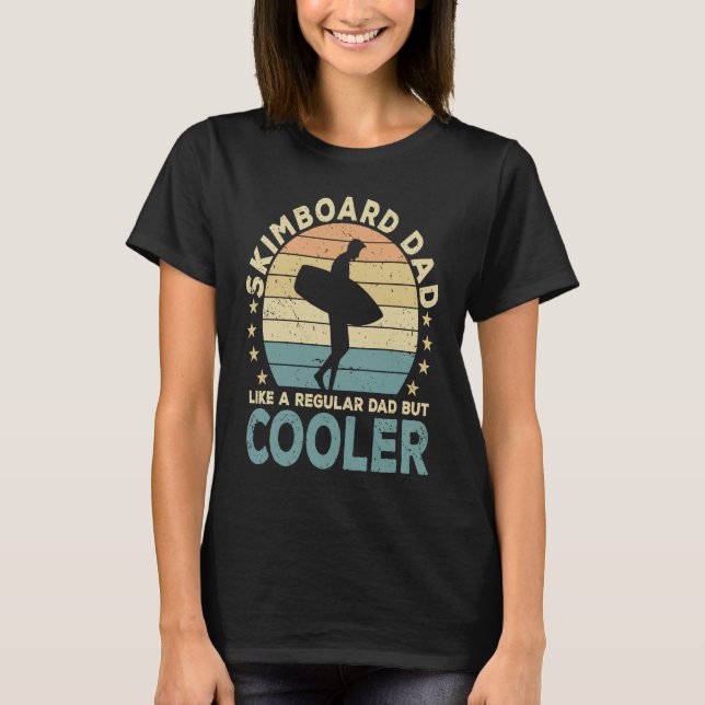 Camiseta Skimboard Dad Skimboarder  Skimboarding (Frente)